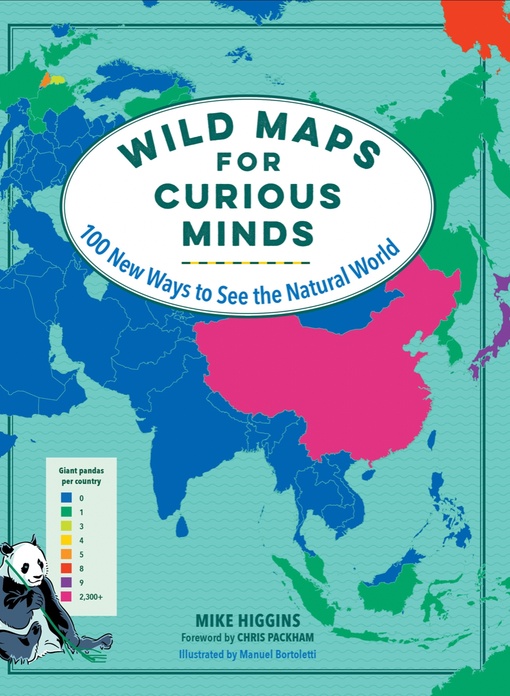 Wild Maps For Curious Minds: 100 New Ways To See The Natural World By Mike Higgins