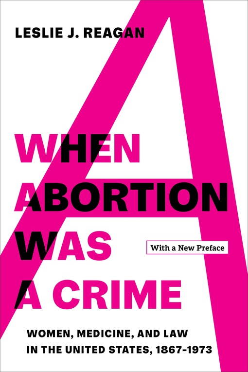 Leslie J. Reagan – When Abortion Was A Crime
