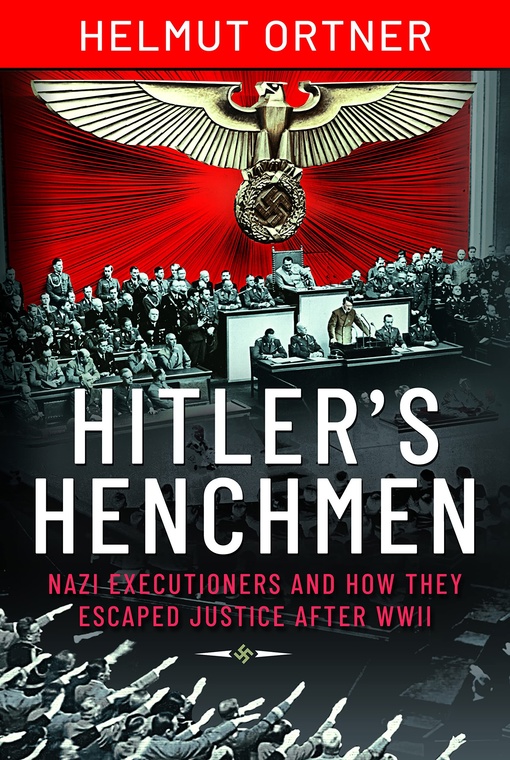 Helmut Ortner – Hitler’s Henchmen