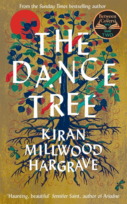 Kiran Millwood Hargrave – The Dance Tree