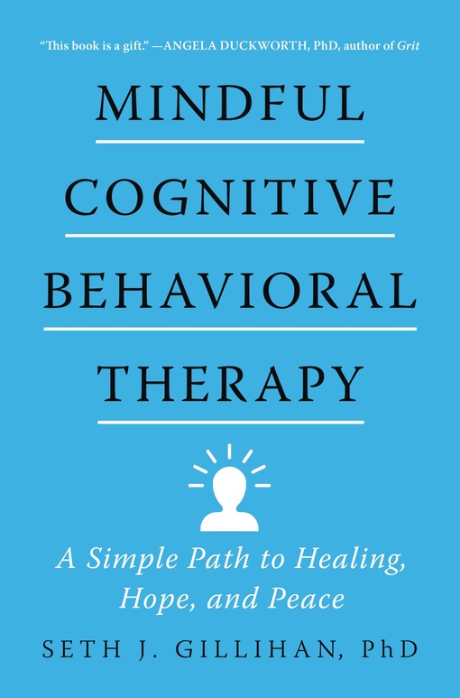 Seth J. Gillihan – Mindful Cognitive Behavioral Therapy