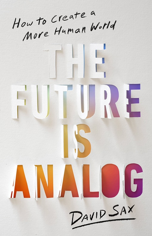 David Sax – The Future Is Analog