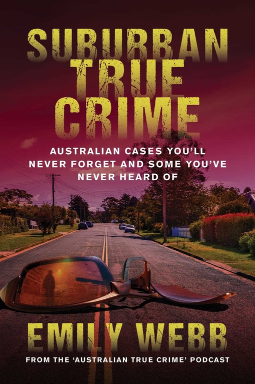 Emily Webb – Suburban True Crime