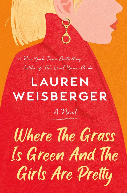 Lauren Weisberger – Where The Grass Is Green And The Girls Are Pretty