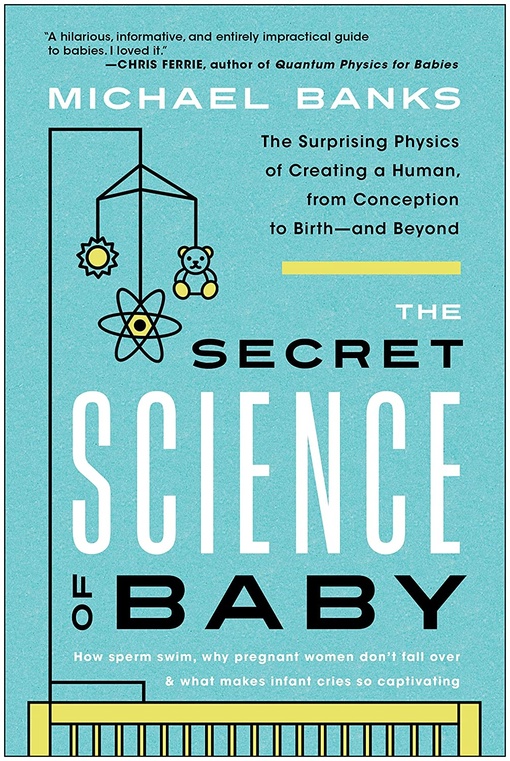 Michael Banks – The Secret Science Of Baby