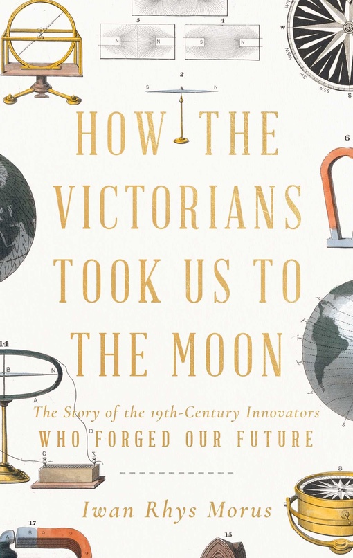 Iwan Rhys Morus – How The Victorians Took Us To The Moon