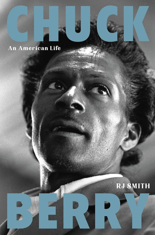 RJ Smith – Chuck Berry: An American Life