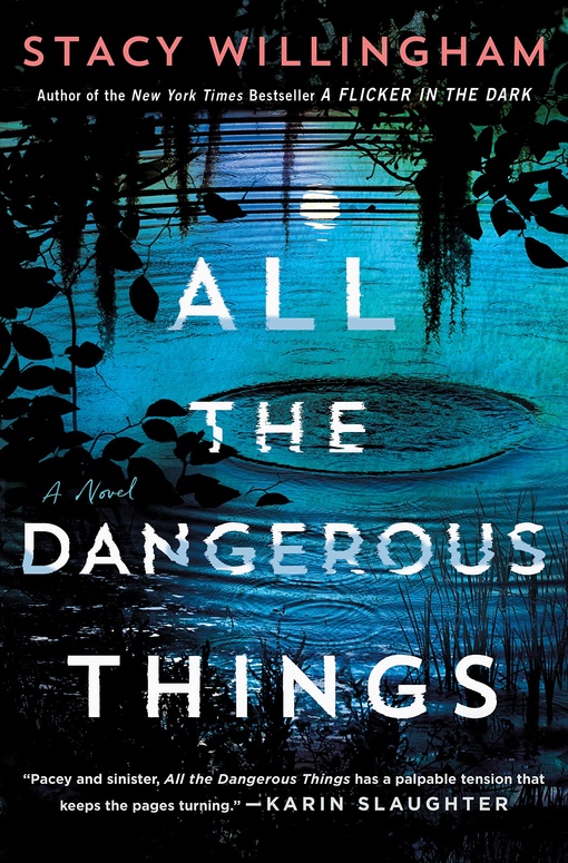 Stacy Willingham – All The Dangerous Things