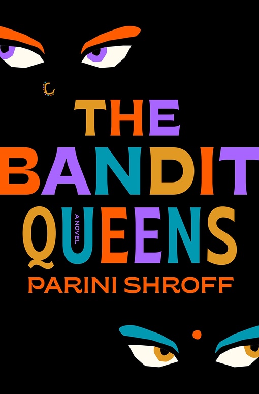 Parini Shroff – The Bandit Queens