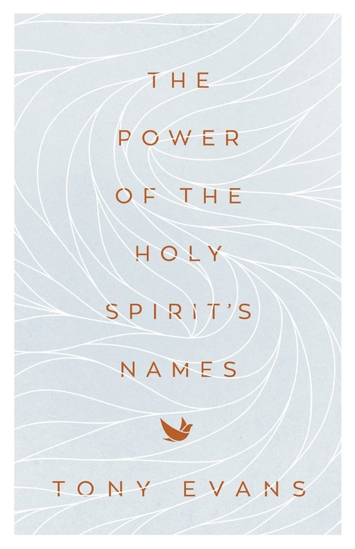 Tony Evans – The Power Of The Holy Spirit’s Names