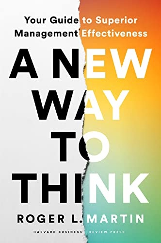 A New Way To Think: Your Guide To Superior Management Effectiveness By Roger L