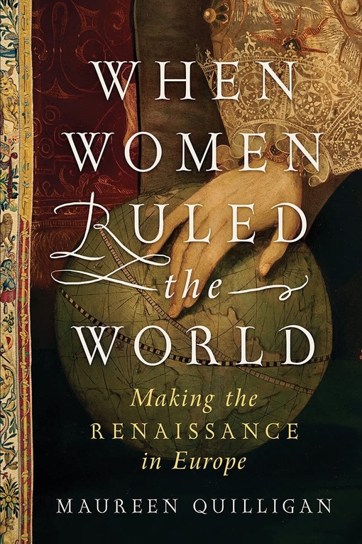 Maureen Quilligan – When Women Ruled The World