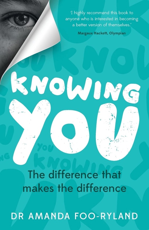 Knowing You: The Difference That Makes The Difference By Amanda Foo-Ryland