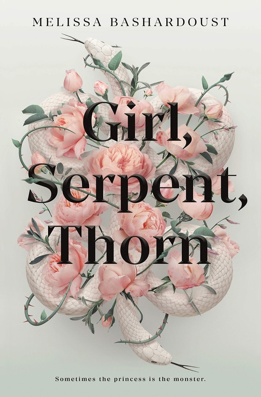Melissa Bashardoust – Girl, Serpent, Thorn