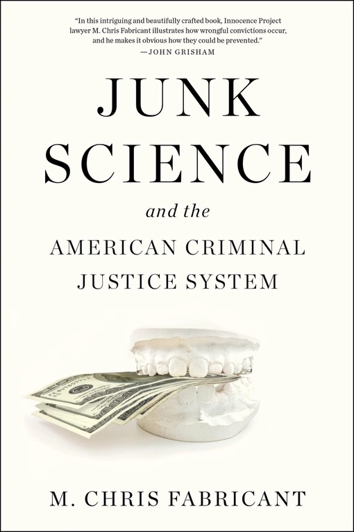 M. Chris Fabricant – Junk Science And The American Criminal Justice System