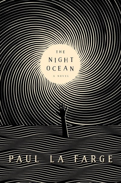 The Night Ocean By Paul La Farge