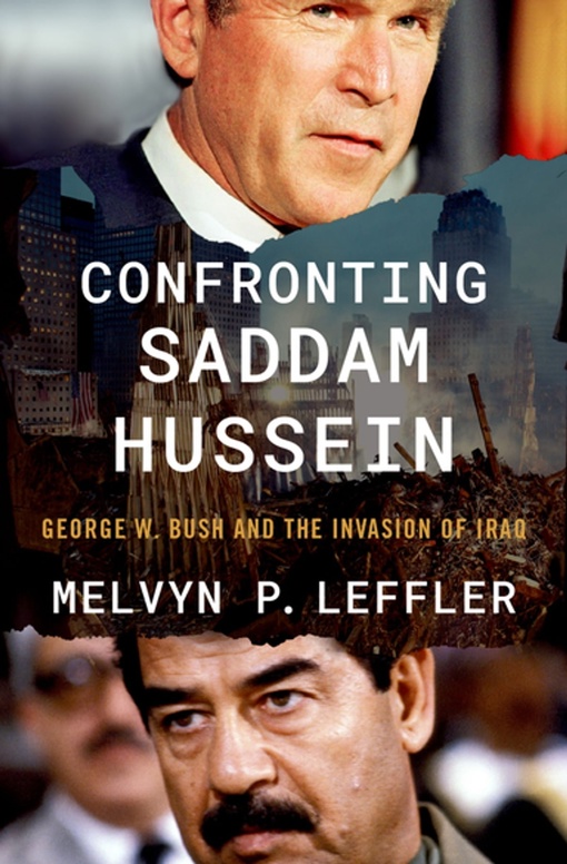 Melvyn P. Leffler – Confronting Saddam Hussein