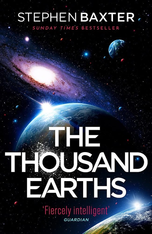 Stephen Baxter – The Thousand Earths
