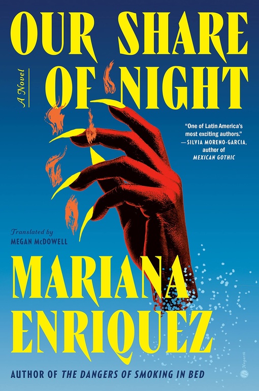 Mariana Enriquez – Our Share Of Night