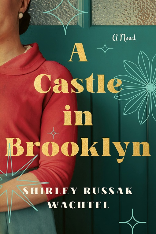 Shirley Russak Wachtel – A Castle In Brooklyn