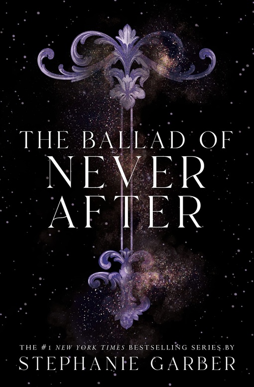 Stephanie Garber – The Ballad Of Never After (Book 2)
