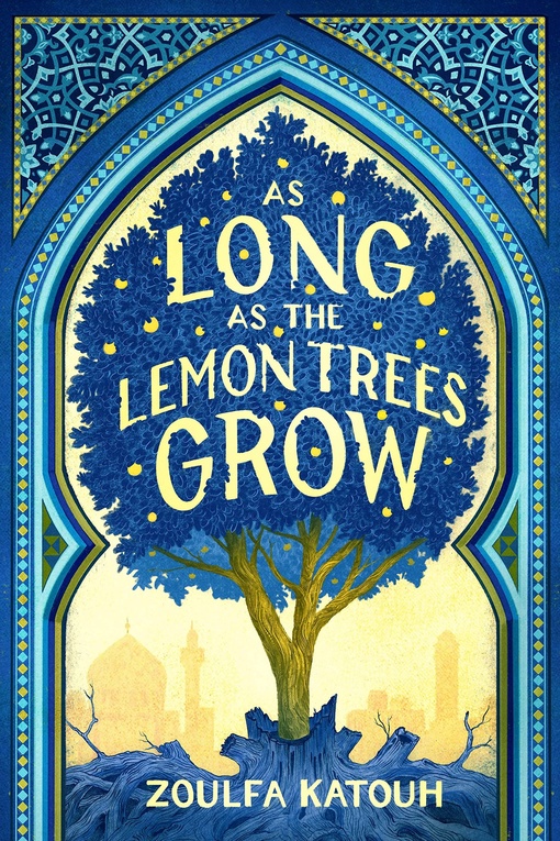 Zoulfa Katouh – As Long As The Lemon Trees Grow