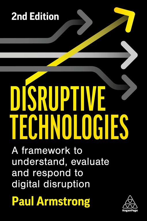 Paul Armstrong – Disruptive Technologies (2nd Edition)