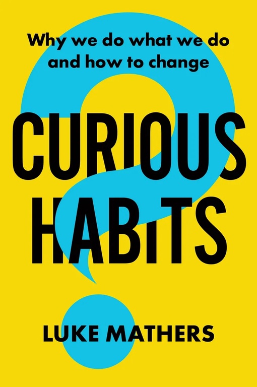 Curious Habits By Luke Mathers (2022)