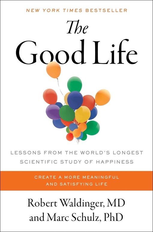 Robert Waldinger, Marc Schulz – The Good Life