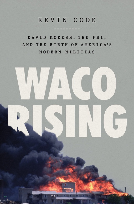 Kevin Cook – Waco Rising