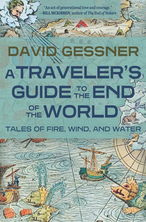 David Gessner – A Traveler’s Guide To The End Of The World