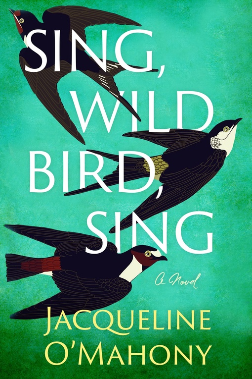 Jacqueline O’Mahony – Sing, Wild Bird, Sing