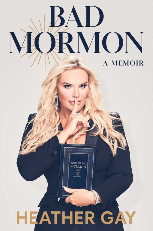 Heather Gay – Bad Mormon