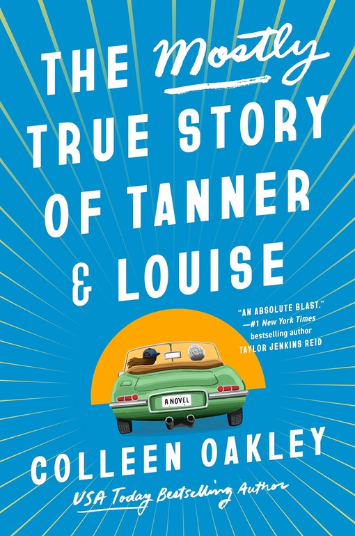 Colleen Oakley – The Mostly True Story Of Tanner & Louise