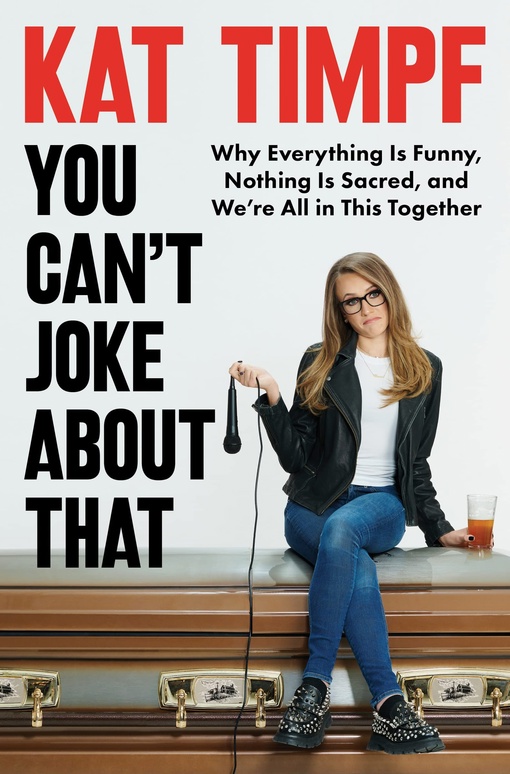 Kat Timpf – You Can’t Joke About That