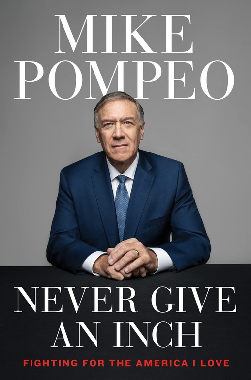Mike Pompeo – Never Give An Inch