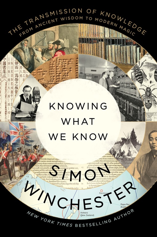 Simon Winchester – Knowing What We Know