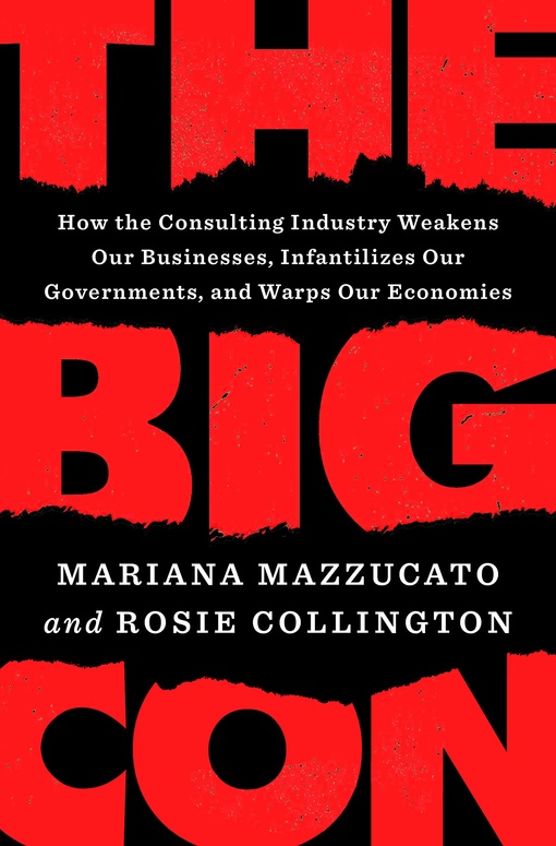 Mariana Mazzucato, Rosie Collington – The Big Con