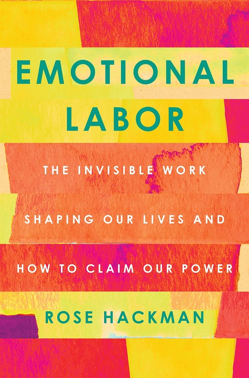 Rose Hackman – Emotional Labor