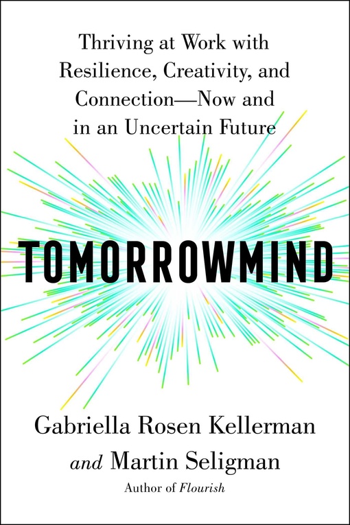 Gabriella Rosen Kellerman, Martin Seligman – Tomorrowmind