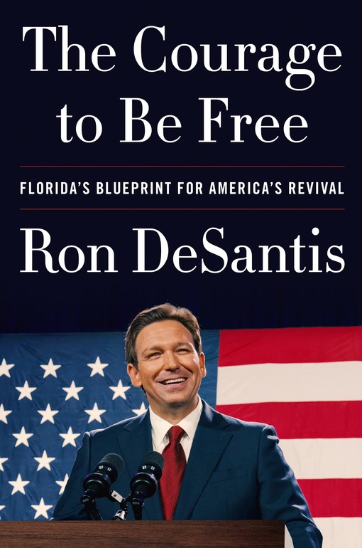 Ron DeSantis – The Courage To Be Free