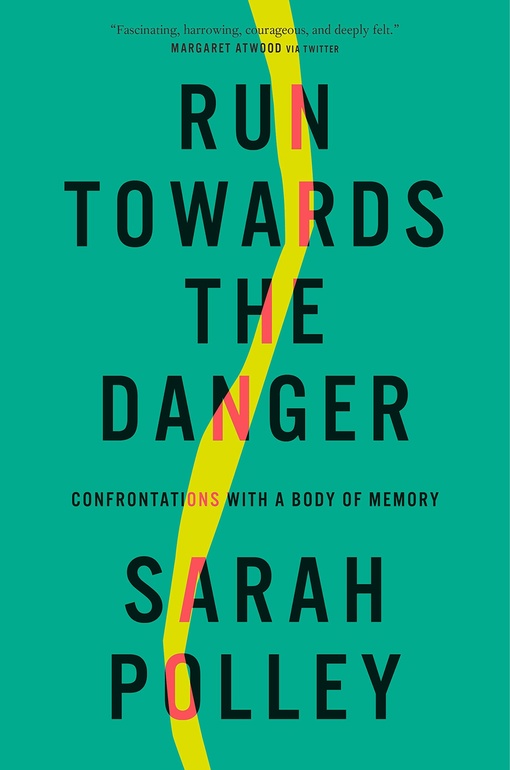 Sarah Polley – Run Towards The Danger