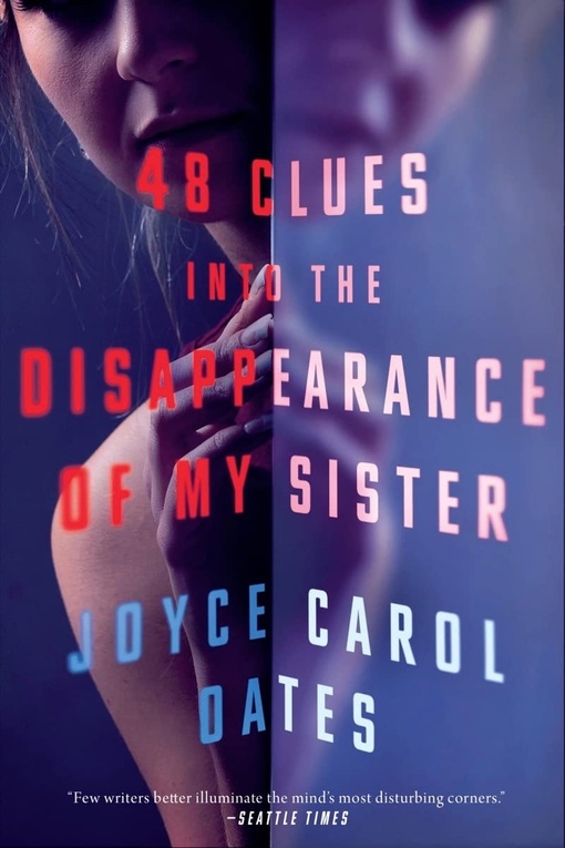 Joyce Carol Oates – 48 Clues Into The Disappearance Of My Sister