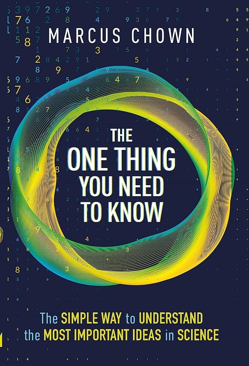 Marcus Chown – The One Thing You Need To Know
