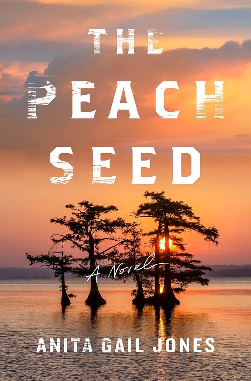 Anita Gail Jones – The Peach Seed
