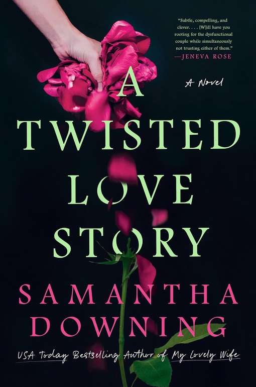 Samantha Downing – A Twisted Love Story