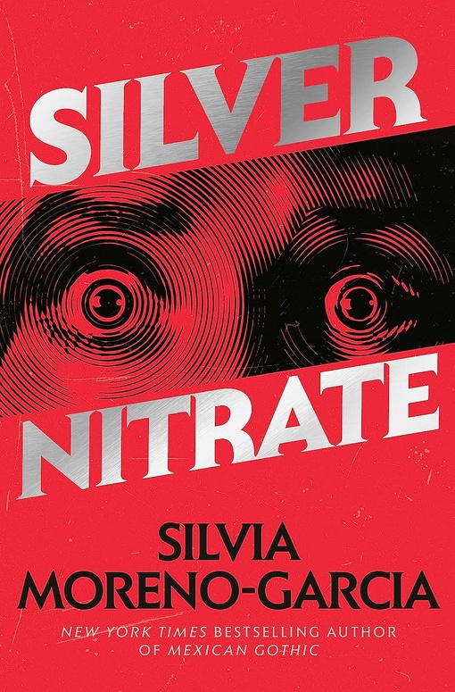 Silvia Moreno-Garcia – Silver Nitrate