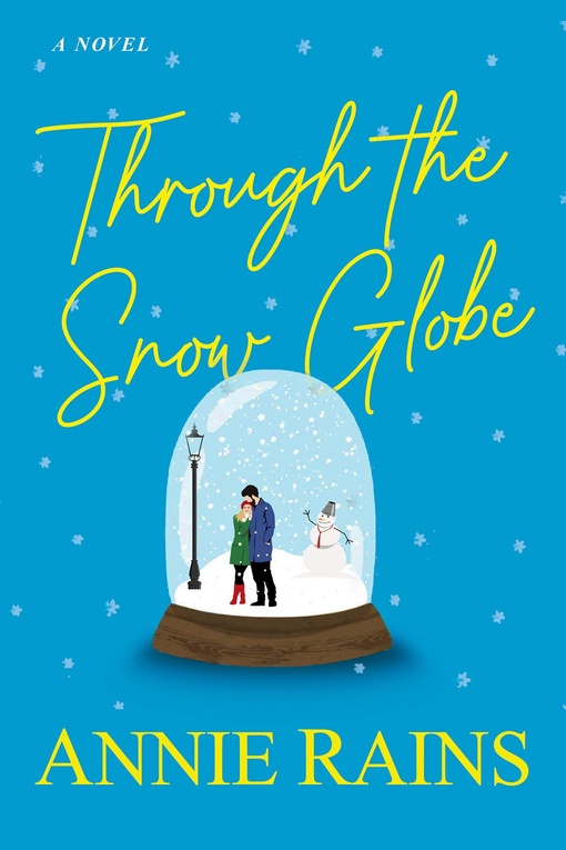 Annie Rains – Through The Snow Globe