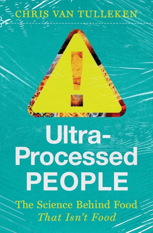 Chris Van Tulleken – Ultra-Processed People