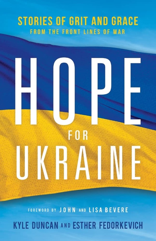 Kyle Duncan, Esther Fedorkevich – Hope For Ukraine